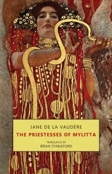 The Priestesses of Mylitta, Paperback/Jane de la Vaudère