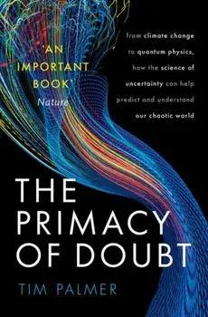 The Primacy of Doubt/Tim Palmer