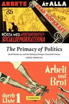 The Primacy of Politics, Paperback/Sheri Berman