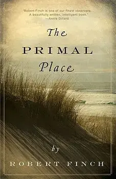 The Primal Place, Paperback/Robert Finch