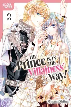 The Prince Is in the Villainess' Way!, Volume 2, Paperback/Minami Shiina