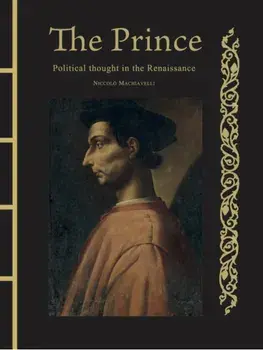 The Prince. Political Thought in the Renaissance, Hardback/Niccolo Machiavelli