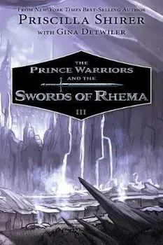 The Prince Warriors and the Swords of Rhema, Paperback/Priscilla Shirer