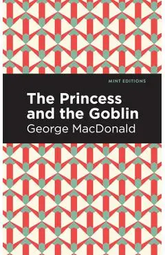 The Princess and the Goblin - George Macdonald