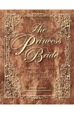The Princess Bride: S. Morgenstern's Classic Tale of True Love and High Adventure - William Goldman
