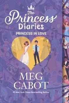 The Princess Diaries Volume III: Princess in Love, Paperback/Meg Cabot