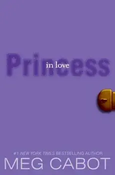 The Princess Diaries, Volume III: Princess in Love, Paperback/Meg Cabot