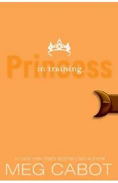The Princess Diaries, Volume VI: Princess in Training - Meg Cabot