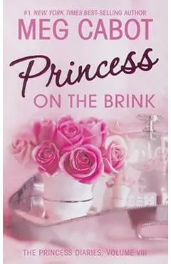 The Princess Diaries, Volume VIII: Princess on the Brink - Meg Cabot