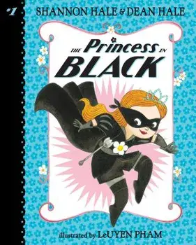 The Princess in Black: #1/Shannon Hale