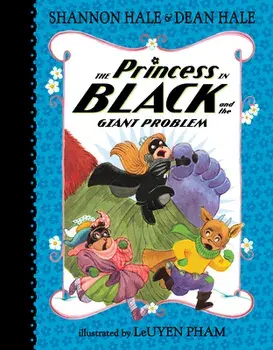 The Princess in Black and the Giant Problem, Hardcover/Shannon Hale