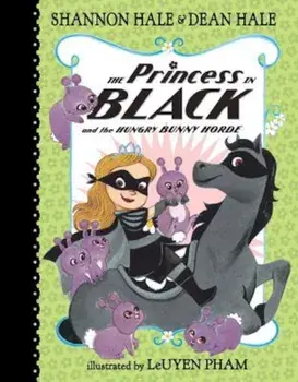 The Princess in Black and the Hungry Bunny Horde, Hardcover/Shannon Hale