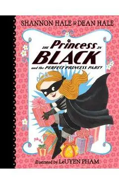 The Princess in Black and the Perfect Princess Party - Shannon Hale
