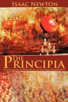 The Principia: Mathematical Principles of Natural Philosophy, Paperback/Isaac Newton