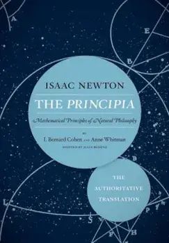 The Principia: The Authoritative Translation: Mathematical Principles of Natural Philosophy, Paperback/Isaac Newton