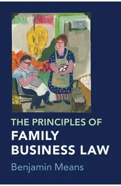 The Principles of Family Business Law - Benjamin Means