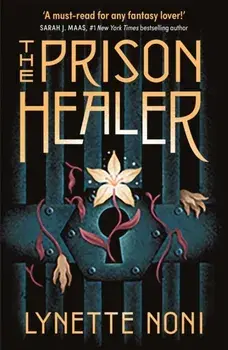 The Prison Healer, Paperback/Lynette Noni