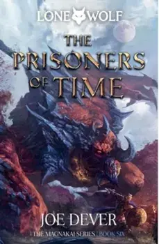 The Prisoners of Time. Lone Wolf #11, Paperback/Joe Dever