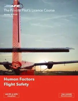 The Private Pilots Licence Course. Human Factors and Flight Safety, 2 Revised edition, Paperback/Jeremy M. Pratt