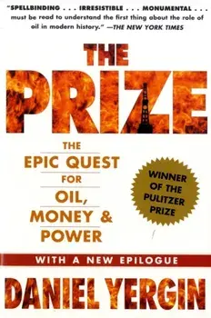 The Prize: The Epic Quest for Oil, Money and Power/Daniel Yergin