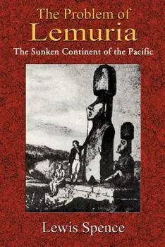 The Problem of Lemuria: The Sunken Continent of the Pacific, Paperback/Lewis Spence