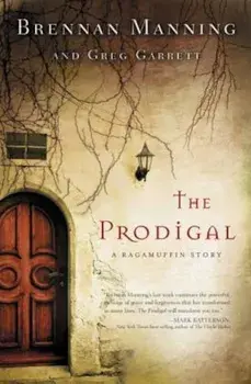 The Prodigal: A Ragamuffin Story, Paperback/Brennan Manning