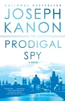 The Prodigal Spy, Paperback/Joseph Kanon