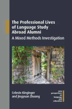 The Professional Lives of Language Study Abroad Alumni. A Mixed Methods Investigation, Paperback/***