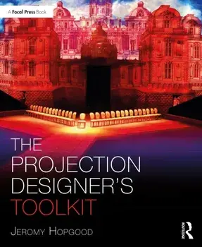 The Projection Designer's Toolkit, Paperback/Jeromy Hopgood