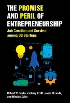 The Promise and Peril of Entrepreneurship. Job Creation and Survival among US Startups, Paperback/Zachary Kroff