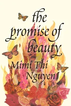 The Promise of Beauty, Paperback/Mimi Thi Nguyen