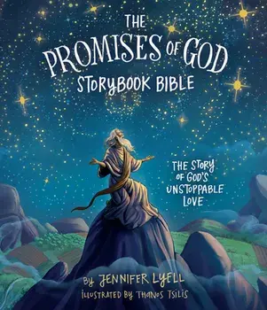 The Promises of God Storybook Bible: The Story of God's Unstoppable Love, Hardcover/Jennifer Lyell