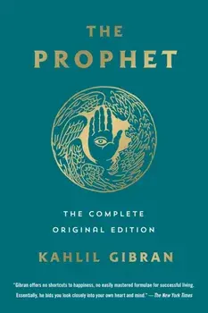 The Prophet: The Complete Original Edition: Essential Pocket Classics, Paperback/Kahlil Gibran