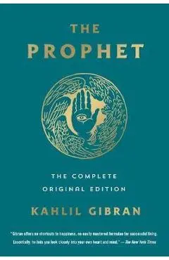 The Prophet: The Complete Original Edition: Essential Pocket Classics - Kahlil Gibran