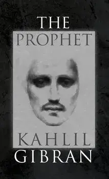 The Prophet: With Original 1923 Illustrations by the Author, Hardcover/Kahlil Gibran