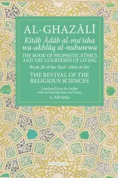 The Prophetic Ethics and the Courtesies of Living, Paperback/Adi Setia