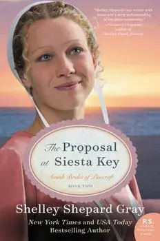 The Proposal at Siesta Key: Amish Brides of Pinecraft, Book Two, Paperback/Shelley Shepard Gray