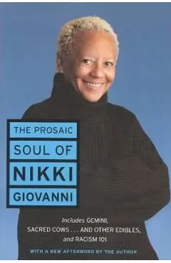 The Prosaic Soul of Nikki Giovanni - Nikki Giovanni
