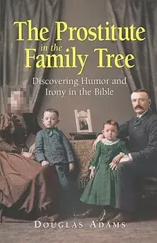 The Prostitute in the Family Tree, Paperback/Douglas Adams