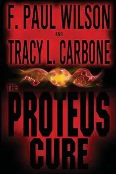 The Proteus Cure, Paperback/F. Paul Wilson