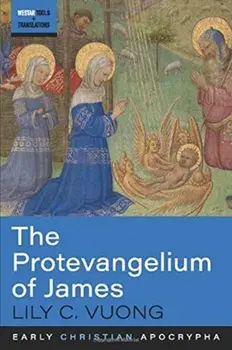 The Protevangelium of James, Paperback/Lily C. Vuong