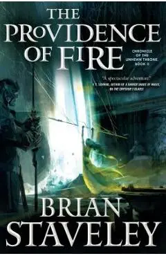The Providence of Fire: Chronicle of the Unhewn Throne, Book II - Brian Staveley