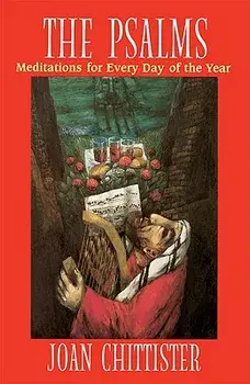 The Psalms: Meditations for Every Day of the Year, Paperback/Joan Chittister