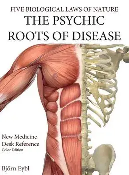 The Psychic Roots of Disease: New Medicine (Color Edition) Hardcover English/Bjorn Eybl