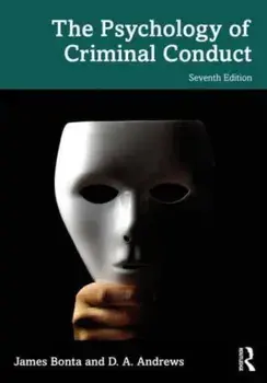 The Psychology of Criminal Conduct. 7 ed, Paperback/D. A. Andrews