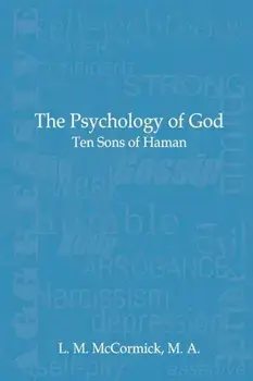 The Psychology of God: Ten Sons of Haman, Paperback/L. M. McCormick