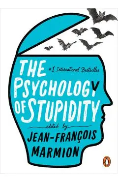 The Psychology of Stupidity - Jean-francois Marmion