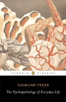The Psychopathology of Everyday Life, Paperback/Sigmund Freud