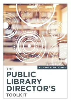 The Public Library Director's Toolkit, Paperback/Kate Hall