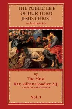 The Public Life of Our Lord Jesus Christ: An Interpretation, Paperback/Ryan Grant